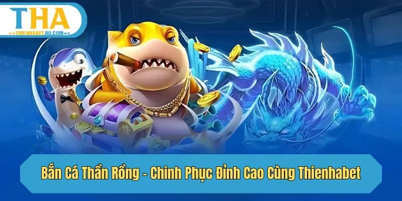 bắn cá thần rồng