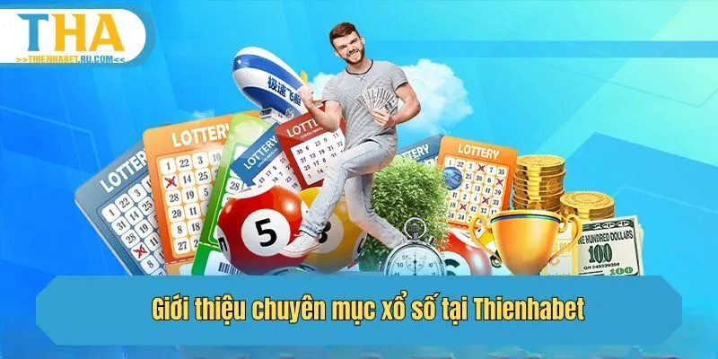 Giới thiệu chuyên mục xổ số tại Thienhabet