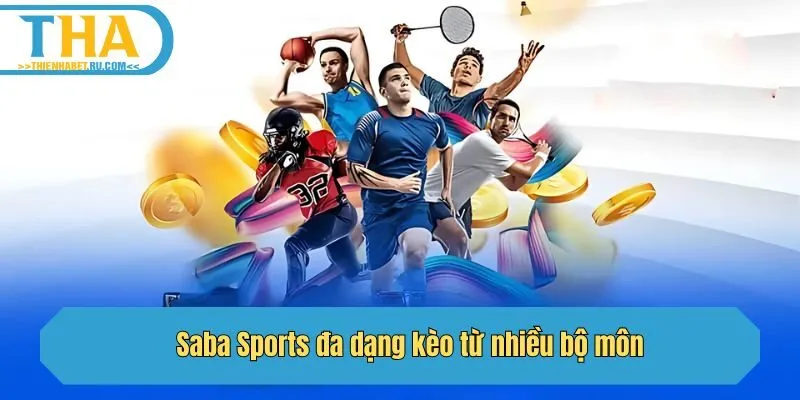 Saba Sports đa dạng kèo từ nhiều bộ môn
