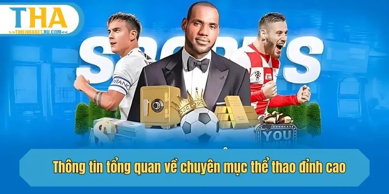 Thông tin tổng quan về chuyên mục thể thao đỉnh cao