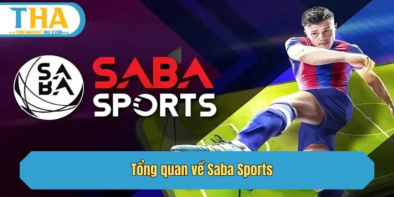 Tổng quan về Saba Sports