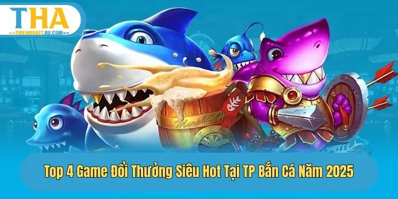 game bắn cá đổi thưởng